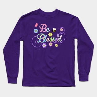 Be Blessed Christian Design Long Sleeve T-Shirt